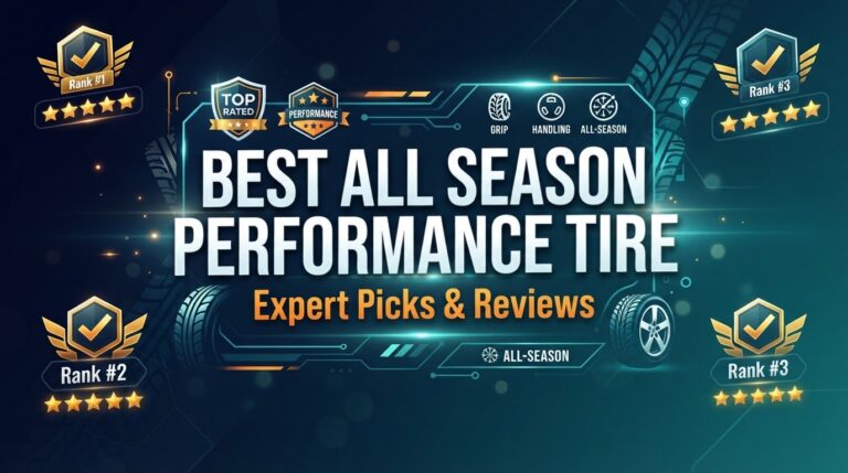 5 Best All Season Performance Tire: Quality Picks 2026