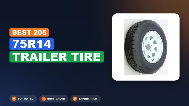 10 Best 205 75R14 Trailer Tire: Quality Picks 2026