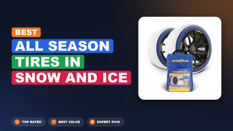 5 Best All Season Tires In Snow And Ice: Top Rated 2026