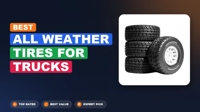 7 Best All Weather Tires For Trucks: Quality Picks 2026