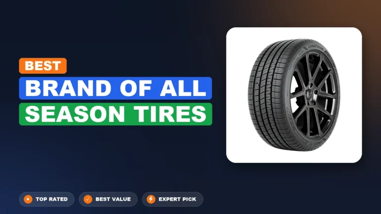 7 Best Brand Of All Season Tires: Expert-Tested 2026