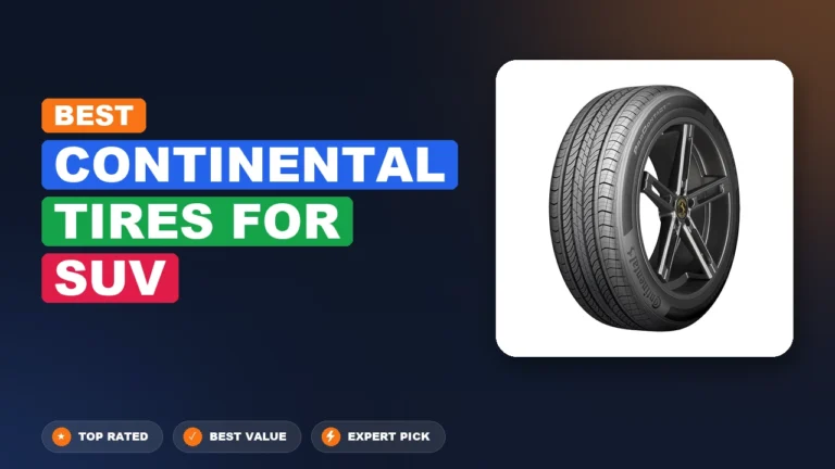 7 Best Continental Tires For Suv: Top Rated 2026