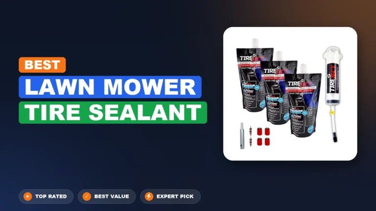 7 Best Lawn Mower Tire Sealant: Top Rated 2026