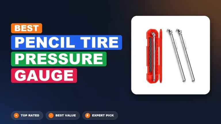 10 Best Pencil Tire Pressure Gauge: Expert-Tested 2026