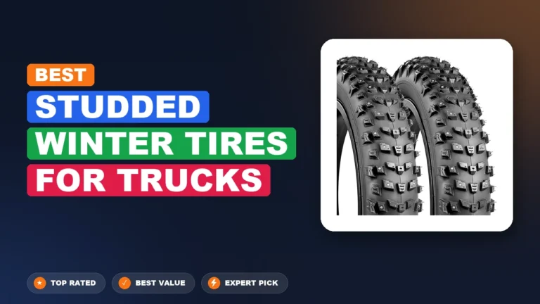 4 Best Studded Winter Tires For Trucks: Expert Picks 2026