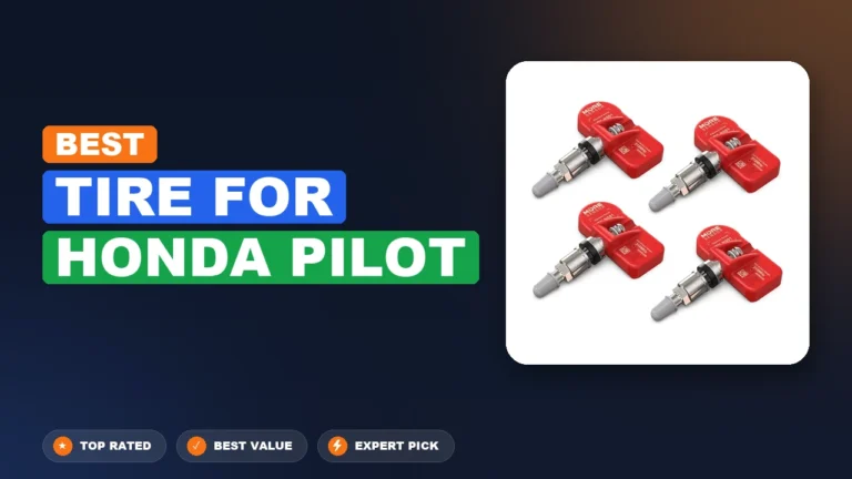 4 Best Tire For Honda Pilot: Expert Picks 2026