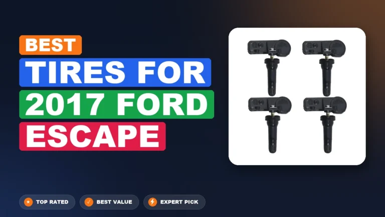 2 Best Tires For 2017 Ford Escape: Expert Reviewed 2026