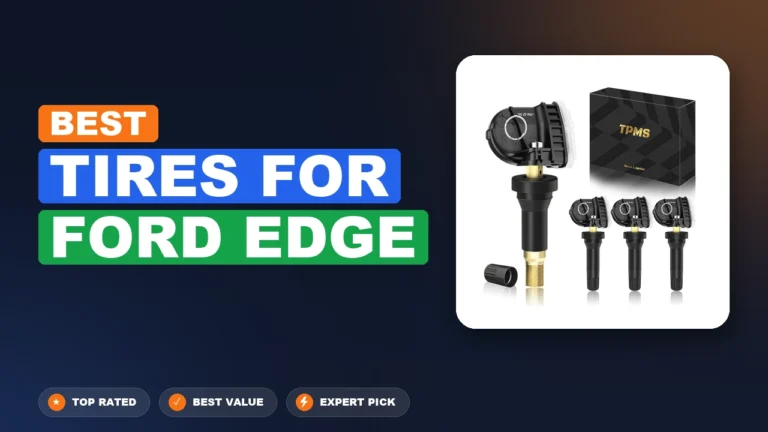 7 Best Tires For Ford Edge: Top Rated 2026