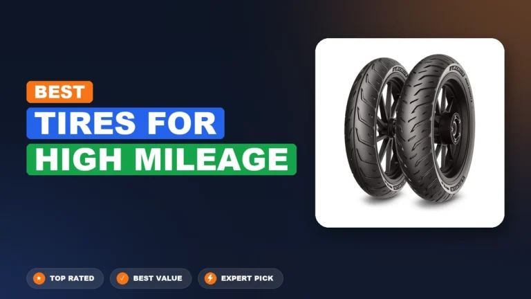 7 Best Tires For High Mileage: Expert Picks 2026