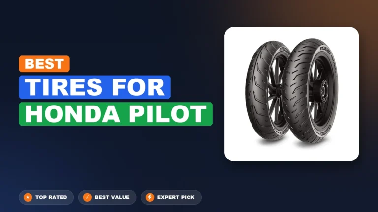5 Best Tires For Honda Pilot: Top Rated 2026