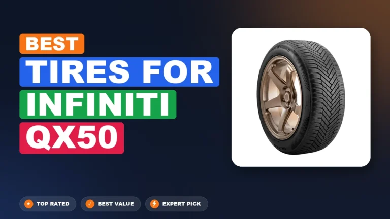 10 Best Tires For Infiniti Qx50: Quality Picks 2026