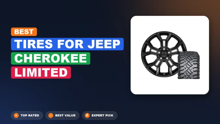 2 Best Tires For Jeep Cherokee Limited: Expert-Tested 2026