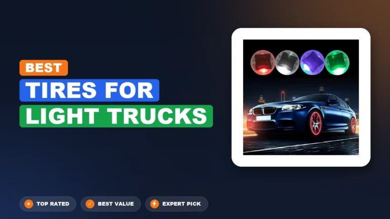 7 Best Tires For Light Trucks: Quality Picks 2026
