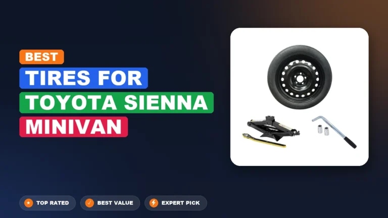 1 Best Tires For Toyota Sienna Minivan: Expert Reviewed 2026