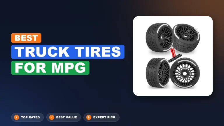 10 Best Truck Tires For Mpg: Expert Picks 2026