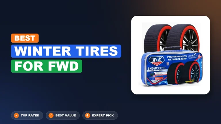 5 Best Winter Tires For Fwd: Expert-Tested 2026